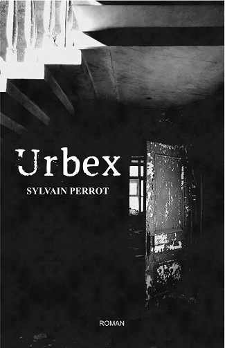 Urbex - Sylvain Perrot (2022)