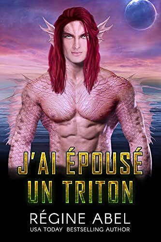 Regine Abel - J'ai Épousé un Triton (Agence Prime) T4 (2022)