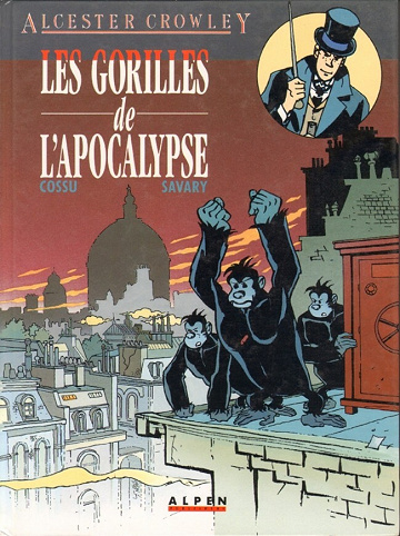 Alcester Crowley - 1. Les gorilles de l'apocalypse
