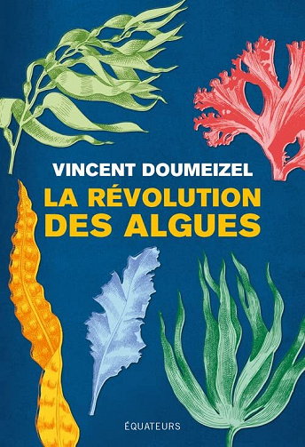 La révolution des algues - Vincent Doumeizel (2022)