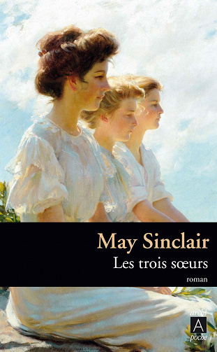 May Sinclair - Les trois soeurs