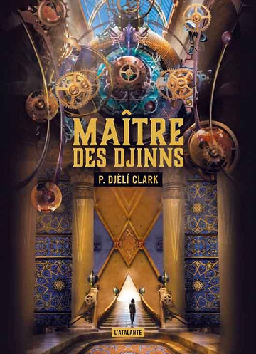 P. Djèlí Clark - Maître des djinns (2022)