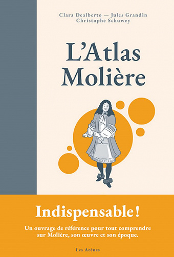 L'Atlas Molière - Clara Dealberto, Jules Grandin, Christophe Schuwey (2022)