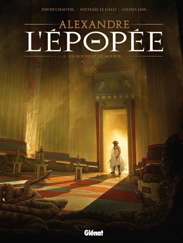 Alexandre - L'épopée - 1. Un roi vient de mourir