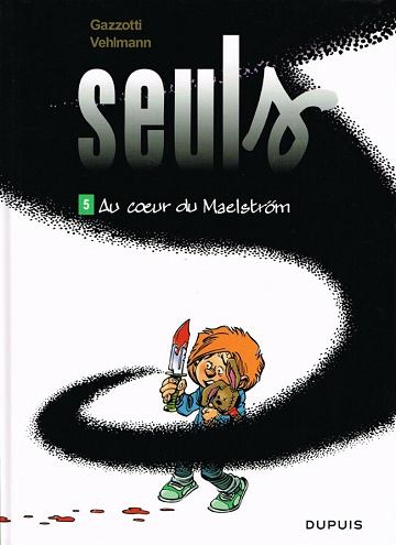 Seuls - 5. Au cœur du Maelström
