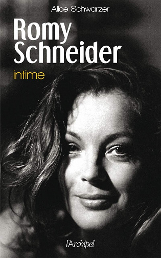 Alice Schwarzer - Romy Schneider - Intime