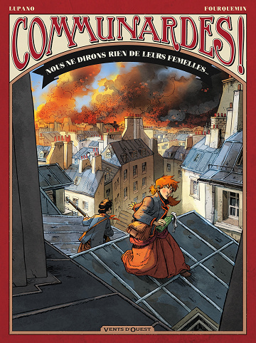 Communardes ! - Tome 03 - Nous ne dirons rien de leurs femelles...