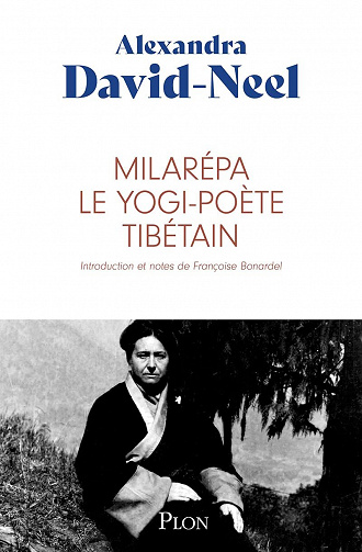 Milarépa, le yogi-poète tibétain - Alexandra David-Néel (2021)