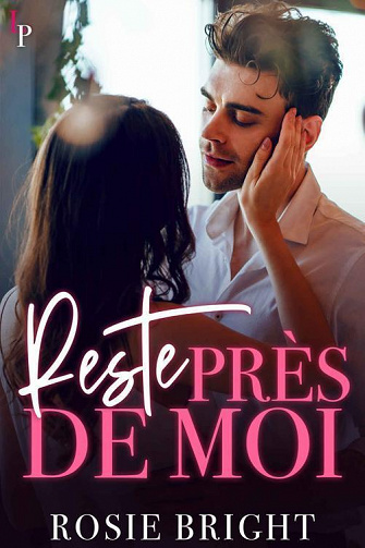 Rosie Bright - Reste près de moi (2021)