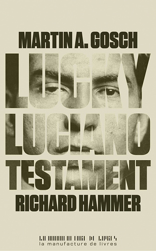 Lucky Luciano, testament - Martin A Gosch, Richard Hammer