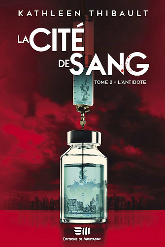 La Cité de sang, Tome 2 : L'Antidote - Kathleen Thibault (2022)