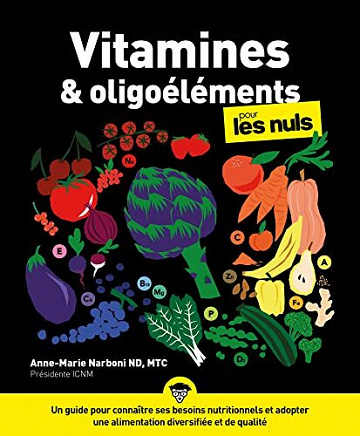 Vitamines et oligoéléments pour les Nuls - Anne-Marie Narboni (2022)