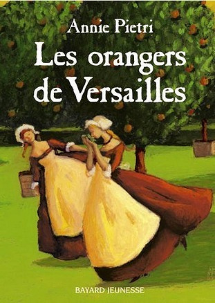 Annie Pietri - Les orangers de Versailles