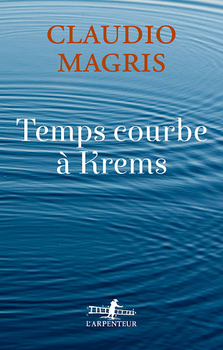 Claudio Magris - Temps courbe à Krems (2022)