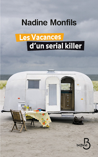 Nadine Monfils - Les vacances d'un serial killer