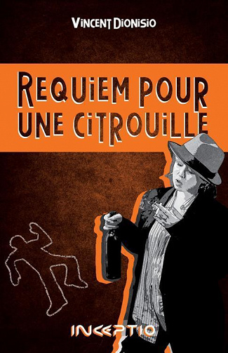 Vincent Dionisio - Requiem pour une Citrouille (2022)