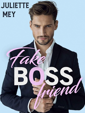 Juliette Mey - Fake BOSS friend (2022)