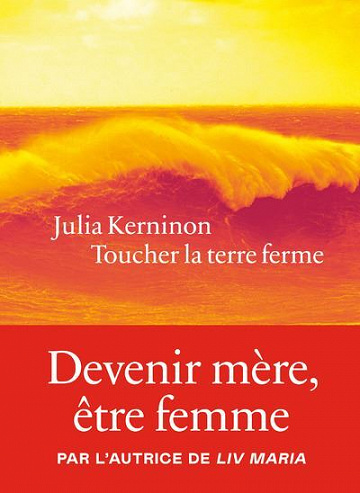 Toucher la terre ferme - Julia Kerninon (Rentrée Littérature 2022)
