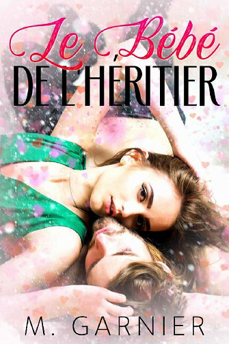 Mélanie Garnier - Le Bébé de l'Héritier (2022)
