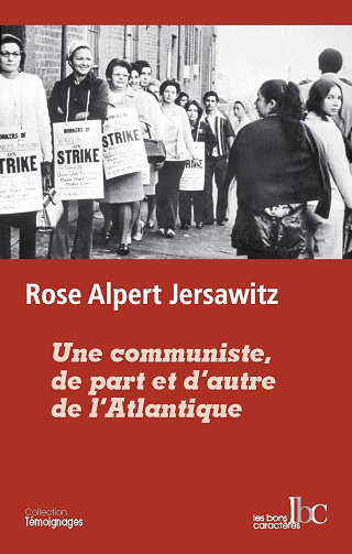 Rose Alpert Jersawitz - Une communiste, de part et d'autre de l'Atlantique