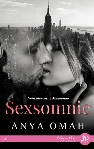 Anya Omah - Sexsomnie. Nuits blanches à Manhattan