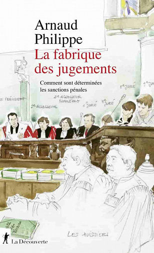 Arnaud Philippe - La fabrique des jugements (2022)