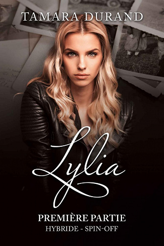 Lylia Première partie : Hybride Spin-off - Tamara Durand (2022)