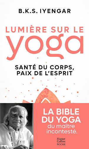 Lumière sur le yoga: La bible du yoga du maître incontesté - B.K.S. Iyengar (2022)