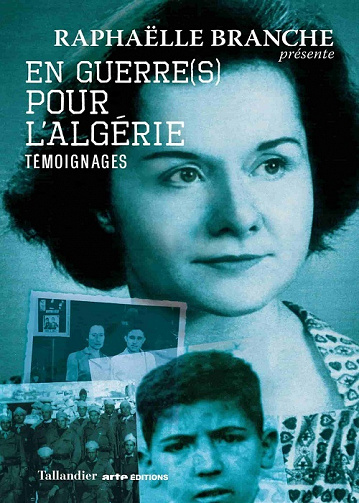 En guerre(s) pour l'Algérie: Témoignages - Raphaëlle Branche (2022)