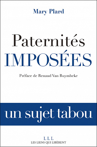 Mary Plard - Paternités imposées. Un sujet tabou