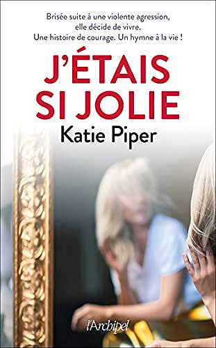 J'étais si jolie - Katie Piper (2022)