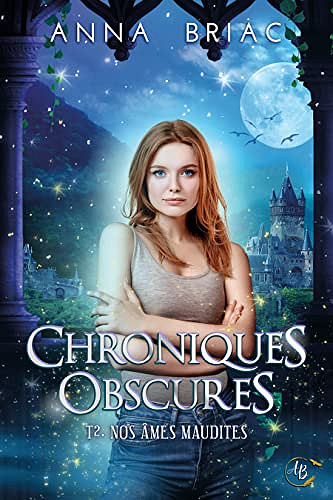 Nos âmes maudites (Chroniques obscures t. 2) - Anna Briac (2022)