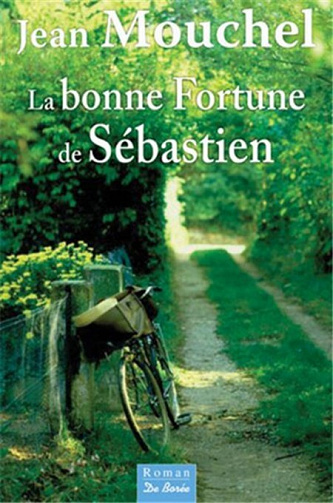 Jean Mouchel - La Bonne fortune de Sébastien