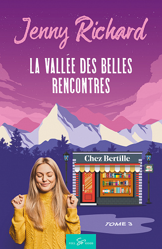 La vallée des belles rencontres - Tome 3 : Chez Bertille - Jenny Richard (2022)