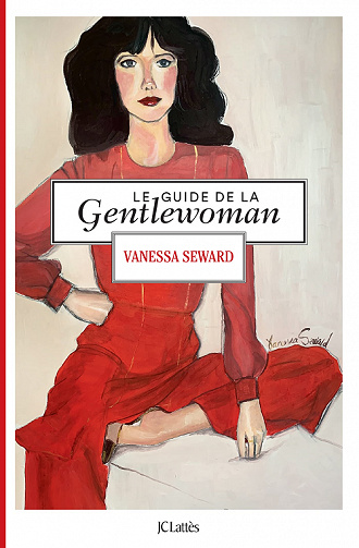 Le guide de la Gentlewoman - Vanessa Seward (2022)