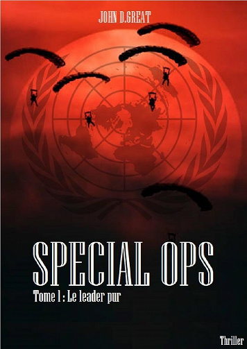 SPECIAL OPS: Tome 1 : Le leader pur - John D. Great  (2022)