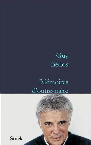 Guy Bedos - Mémoires d'outre-mère