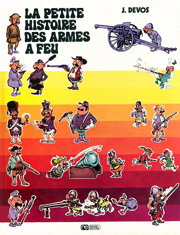 La Petite histoire des armes à feu - Tome 01