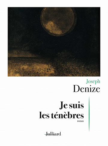 Joseph Denize - Je suis les ténèbres (2022)