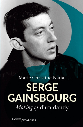 Marie-Christine NATTA - Serge Gainsbourg: Making of d’un dandy (2022)