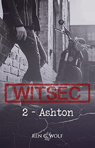 Ren G. Wolf - WITSEC, Tome 2 : Ashton (2022)