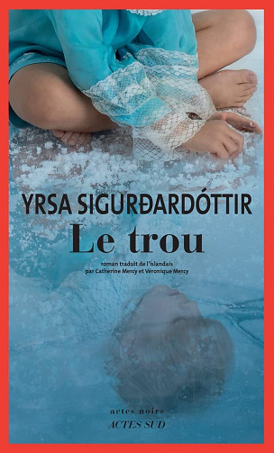 Le Trou - Yrsa Sigurdardottir (2022)