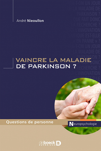 André Nieoullon - Vaincre la maladie de Parkinson ?