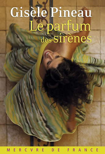Gisèle Pineau - Le parfum des sirènes