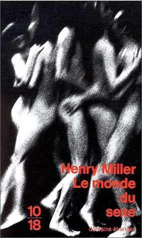 Henry Miller - Le monde du sexe