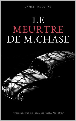 James Halloran - Le meurtre de M. Chase
