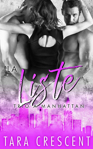La Liste (Trio à Manhattan t. 5) - Tara Crescent (2022)