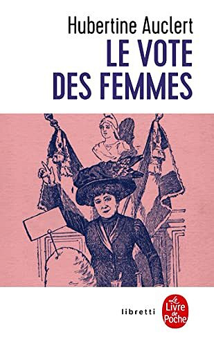 Le Vote des femmes - Hubertine Auclert (2022)