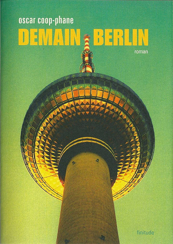 Oscar Coop-Phane - Demain Berlin