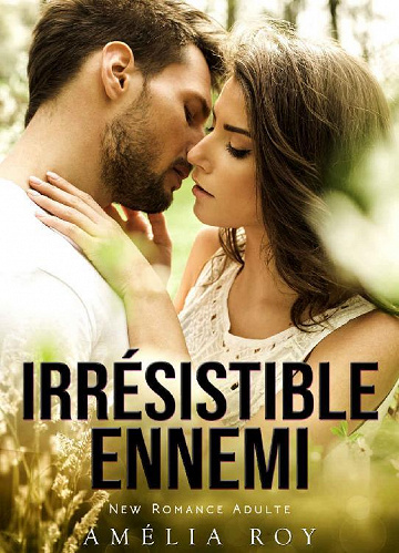 Amélia Roy - Irrésistible Ennemi Vol. 1